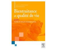 Bientraitance et qualité de vie - T.2: Outils et retours d'expériences