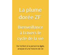 Bienveillance à travers le cycle de la vie: De l'enfant à la personne âgée, analyse d'une histoire de vie