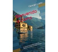 Bienvenido a Como: Una guía para el viaje perfecto entre el glamour, la naturaleza y los sabores del lago