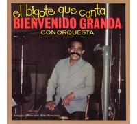 Bienvenido Granda - El Bigote Que Canta