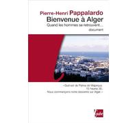 Bienvenue à Alger : Quand les hommes se retrouvent