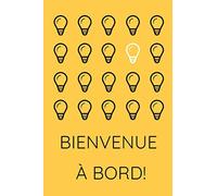 Bienvenue à bord!: Journal pour les nouveaux employés.