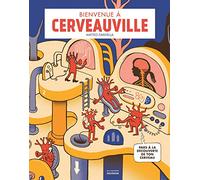 Bienvenue à Cerveauville: Pars à la découverte de ton cerveau