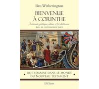 Bienvenue à Corinthe: Économie, politique, culture et foi chrétienne dans un environnement païen