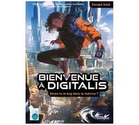 Bienvenue À Digitalis - Seras-Tu Le Bug Dans La Matrice ?