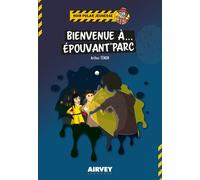 Bienvenue à... Epouvant'Parc - Arthur Ténor - Airvey Eds - broché - Roman junior