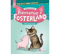 Bienvenue à Fosterland ! - Amis pour la vie