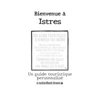 Bienvenue à Istres: Un guide touristique personnalisé