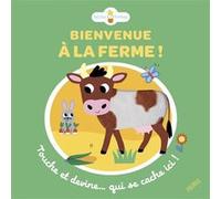 Bienvenue à la ferme ! Touche et devine qui se cache ici - Emilie Lapeyre - Fleurus - cartonné - Album éveil dès la naissance