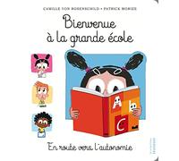 Bienvenue à la Grande École: En route vers l'autonomie