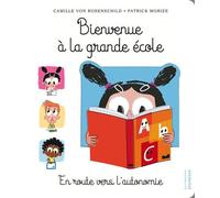 Bienvenue à la Grande École: En route vers l'autonomie