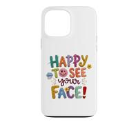 Bienvenue à la rentrée des Classes, Premier Jour Heureux de Voir Ton Visage Coque pour iPhone 13 Pro Max