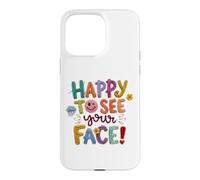 Bienvenue à la rentrée des Classes, Premier Jour Heureux de Voir Ton Visage Coque pour iPhone 15 Pro Max