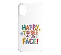 Bienvenue à la rentrée des Classes, Premier Jour Heureux de Voir Ton Visage Coque pour iPhone 16 Plus