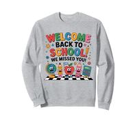 Bienvenue à la rentrée des Classes, Vous Nous Avez manqués. Appréciation des Enseignants Sweatshirt