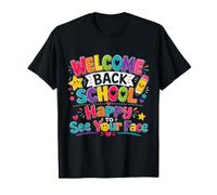 Bienvenue à l'école, Heureuse de Voir Ton Visage T-Shirt