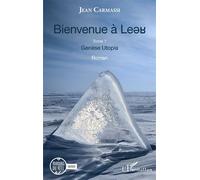 Bienvenue à Leer Genèse Utopia Tome 1 - Jean Carmassi - L'harmattan - broché - Roman