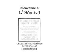 Bienvenue à L'Hôpital: Un guide touristique personnalisé