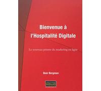 Bienvenue À L'hospitalité Digitale - Le Nouveau Prisme Du Marketing En Ligne