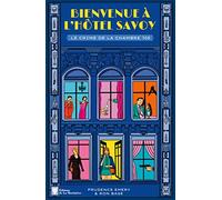 Bienvenue à l'hôtel Savoy - tome 1: Le Crime de la chambre 705