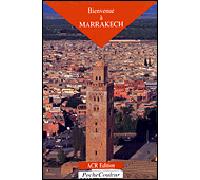 Bienvenue a marrakech - Collectif - A.c.r. - relié - Beau livre