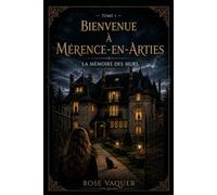 Bienvenue à Mérence-en-Arties: La mémoire des murs