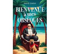 David Zaoui – Bienvenue à mes obsèques ! – Roman – Broché