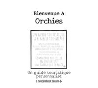 Bienvenue à Orchies: Un guide touristique personnalisé
