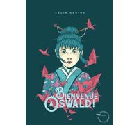 Bienvenue à Oswald ! - Célia Garino - Courtes Et Longues - broché - Roman adolescent dès 13 ans
