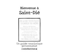 Bienvenue à Saint-Dié: Un guide touristique personnalisé