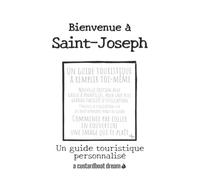 Bienvenue Ã Saint-Joseph: Un Guide Touristique Personnalisã©