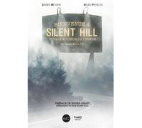 Bienvenue à Silent Hill - Édition Luxe Voyage au centre de l'enfer - Bruno Provezza - Third Eds - relié - Beau livre