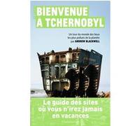 Bienvenue à Tchernobyl Andrew Blackwell (Auteur)