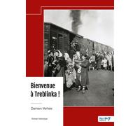 Bienvenue à Treblinka ! - Damien Verhée - Nombre 7 - broché - Roman