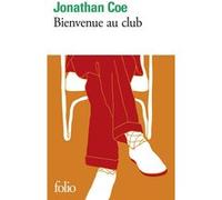 Bienvenue au club Jonathan Coe (Auteur), Jamila et Serge Chauvin (Traduction)