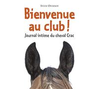 Bienvenue au club ! Journal intime du cheval Crac