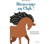 Bienvenue au club ! Sylvie Overnoy (Auteur)