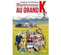 Bienvenue au grand K Virginie Le Pécheur (Auteur)
