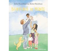 Julia Donaldson – Bienvenue au monde – Illustré par Helen Oxenbury – Cartonné – Kaleidoscope