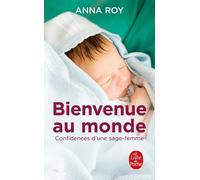 Bienvenue au monde, confidences d'une jeune sage-femme