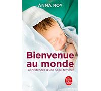 Bienvenue au monde, confidences d'une jeune sage-femme