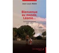 Bienvenue au monde, Léonie... Jean-Louis Mahé (Auteur)