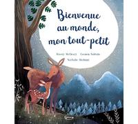 BIENVENUE AU MONDE, MON TOUT-PETIT