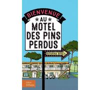 Bienvenue Au Motel Des Pins Perdus