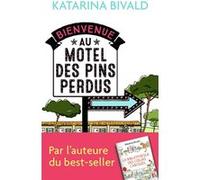 Bienvenue au motel des Pins perdus Katarina Bivald (Auteur), Lucas Messmer (Traduction)