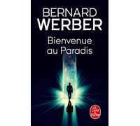 Bienvenue au Paradis - Bernard Werber - Lgf - Poche - Roman