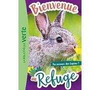 Bienvenue au refuge 04 - Au secours des lapins !