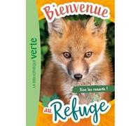 Bienvenue au refuge 05 - Vive les renards ! Hachette Livre (Auteur), Pascal Ruter (Adapté)