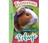 Bienvenue au refuge 06 - Cochons d'Inde en détresse
