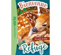 Bienvenue au refuge 07 - Un amour de faon - Hachette Livre - Bb Rose Verte - Poche - Roman cadet